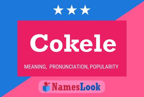 Cokele Name Poster