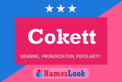 Cokett Name Poster