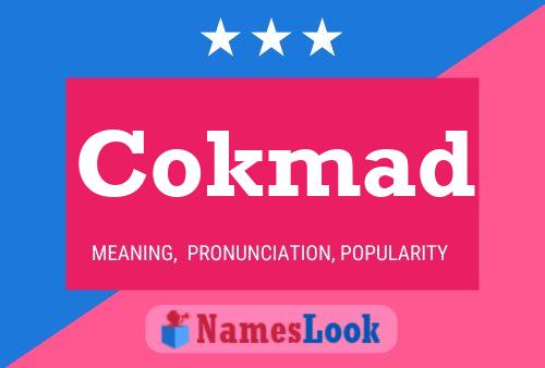 Cokmad Name Poster