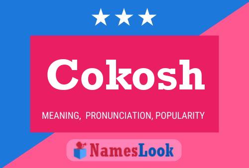 Cokosh Name Poster