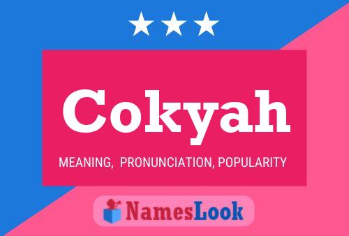 Cokyah Name Poster