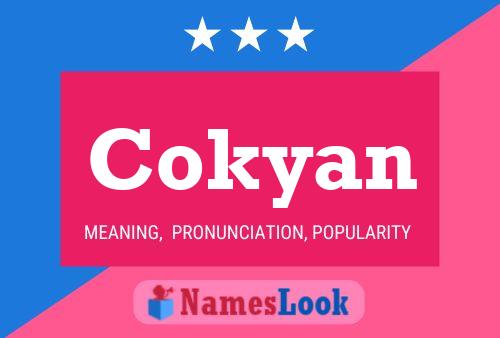 Cokyan Name Poster