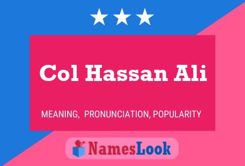 Col Hassan Ali Name Poster