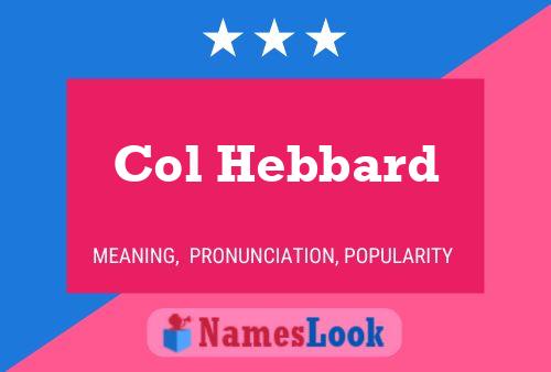 Col Hebbard Name Poster