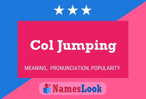 Col Jumping Name Poster