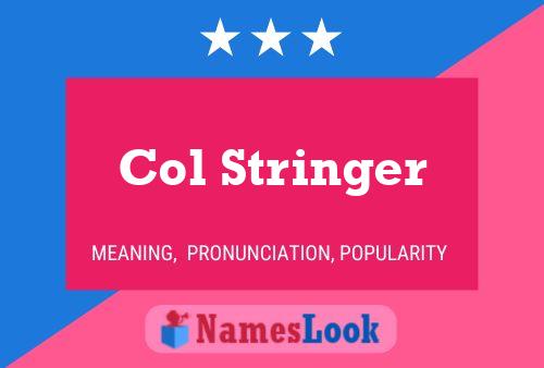 Col Stringer Name Poster