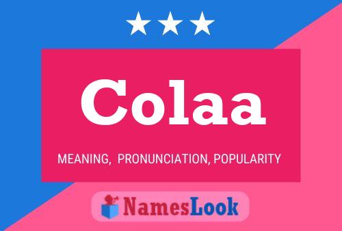 Colaa Name Poster