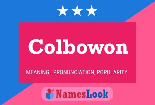 Colbowon Name Poster