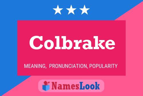 Colbrake Name Poster