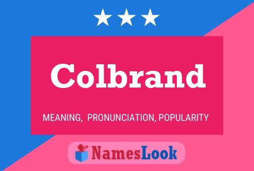 Colbrand Name Poster