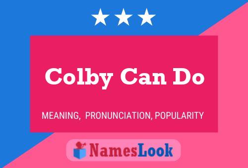 Colby Can Do Name Poster