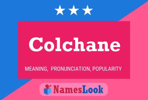 Colchane Name Poster