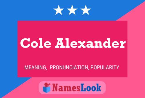 Cole Alexander Name Poster