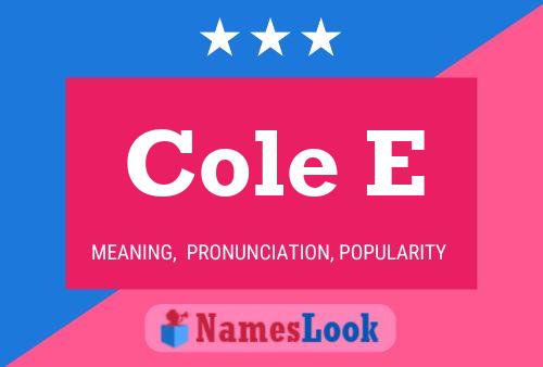 Cole E Name Poster