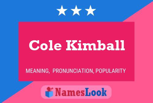 Cole Kimball Name Poster