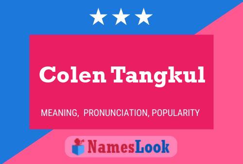 Colen Tangkul Name Poster