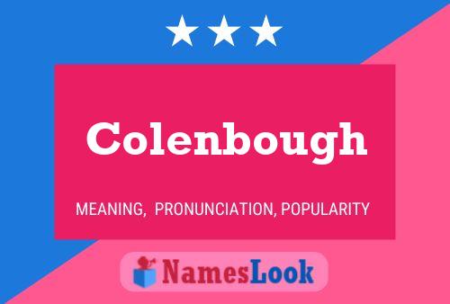 Colenbough Name Poster