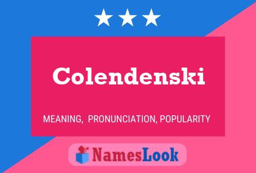 Colendenski Name Poster