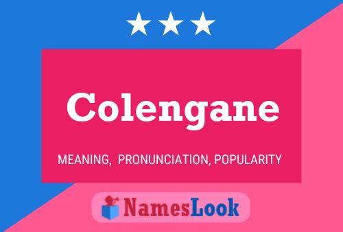 Colengane Name Poster