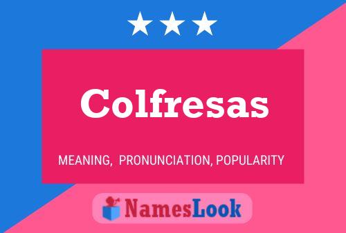 Colfresas Name Poster