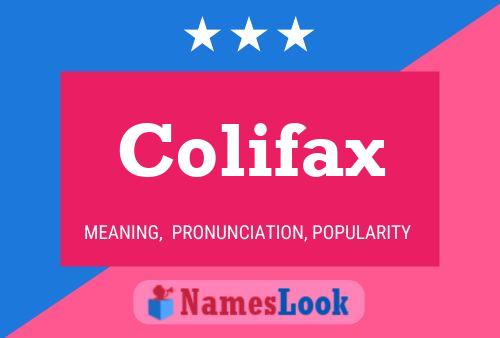 Colifax Name Poster