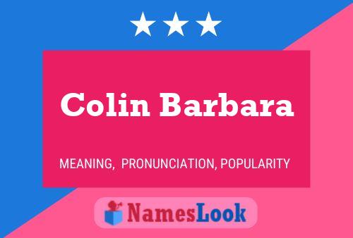 Colin Barbara Name Poster