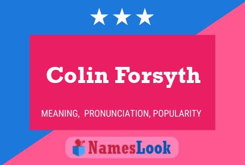 Colin Forsyth Name Poster