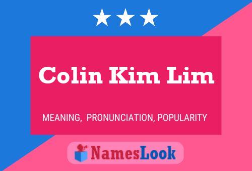 Colin Kim Lim Name Poster