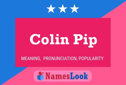 Colin Pip Name Poster