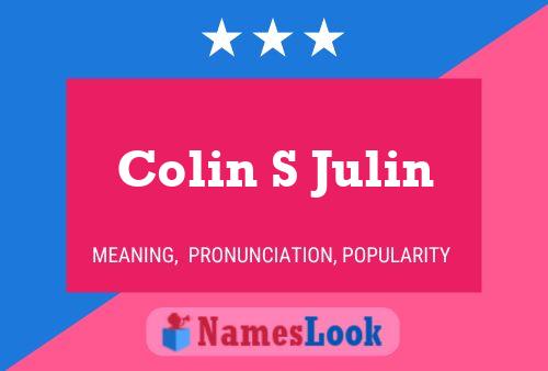 Colin S Julin Name Poster