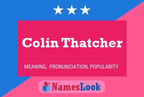 Colin Thatcher Name Poster