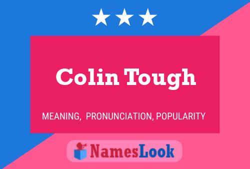 Colin Tough Name Poster