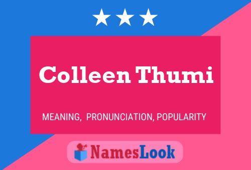 Colleen Thumi Name Poster