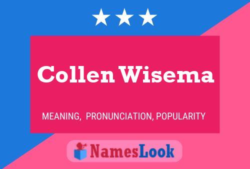 Collen Wisema Name Poster