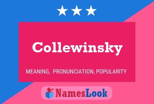 Collewinsky Name Poster