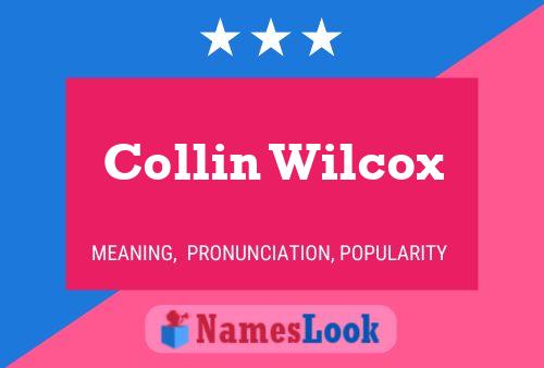 Collin Wilcox Name Poster