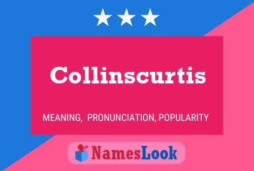 Collinscurtis Name Poster