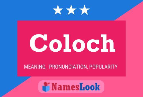 Coloch Name Poster