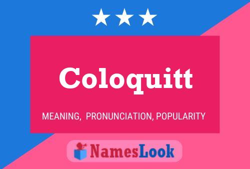 Coloquitt Name Poster