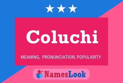 Coluchi Name Poster