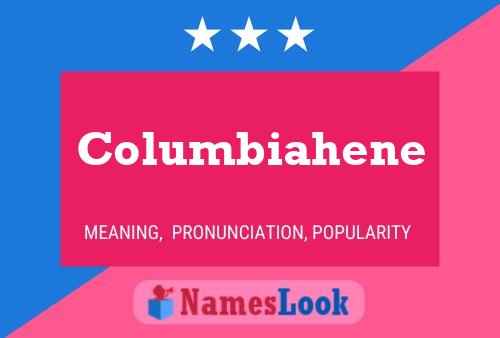 Columbiahene Name Poster