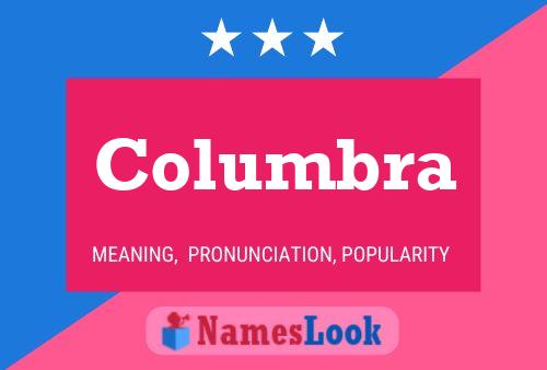 Columbra Name Poster