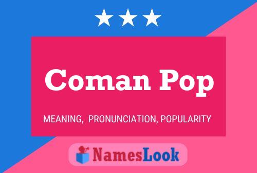 Coman Pop Name Poster