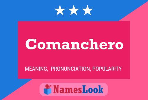 Comanchero Name Poster