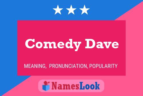 Comedy Dave Name Poster