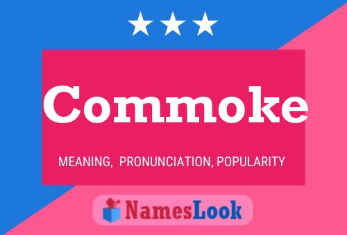 Commoke Name Poster