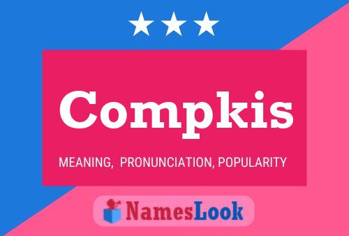 Compkis Name Poster