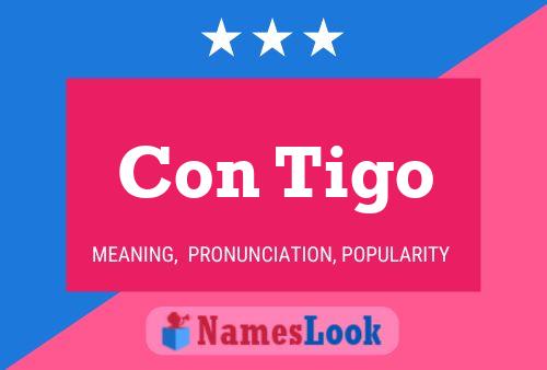 Con Tigo Name Poster