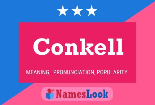 Conkell Name Poster