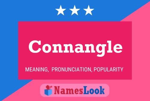 Connangle Name Poster